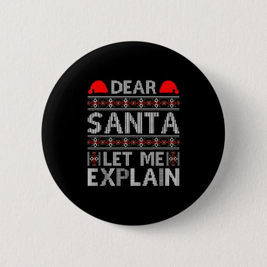 Dear Santa Let Me Explain Funny Christmas Quotes Button (Vorderseite)