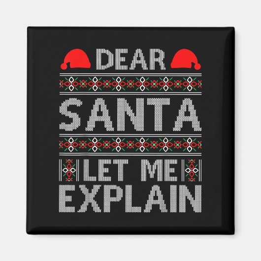 Dear Santa Let Me Explain Funny Christmas Quotes Magnet (Vorne)