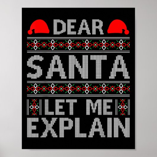 Dear Santa Let Me Explain Funny Christmas Quotes  Poster (Vorne)