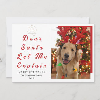 Dear Santa, Let Me Explain – Funny Pet Christmas Feiertagskarte