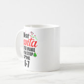 Dear Santa Make Them Stop Saying 67 Kids Parents H Kaffeetasse (Vorderseite Links)