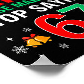 Dear Santa Make Them Stop Saying 6-7 Christmas Six Poster (Ecke)