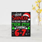 Dear Santa Make Them Stop Saying 6-7 Funny Kids Ch Karte (Gelbe Blume)