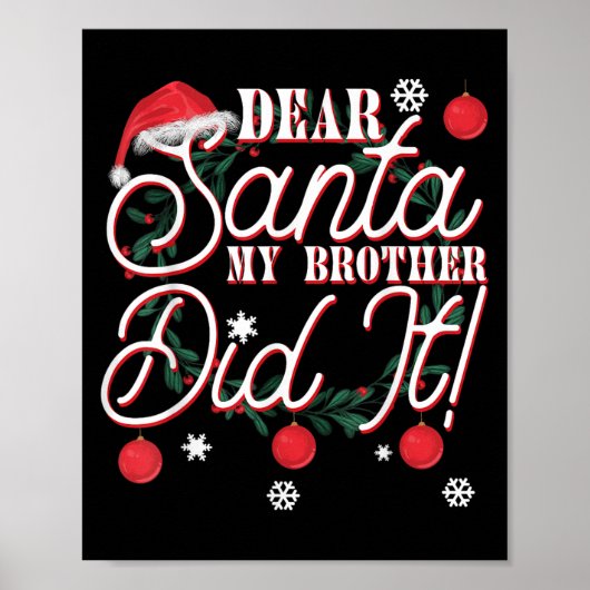 Dear Santa My Brother Did It Brothers  Poster (Vorne)