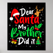 Dear Santa My Brother Did It Christmas Funny Siste Poster (Vorne)