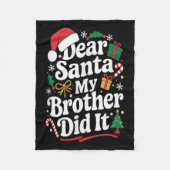 Dear Santa My Brother Did It Christmas Humor Fleecedecke (Vorderseite)