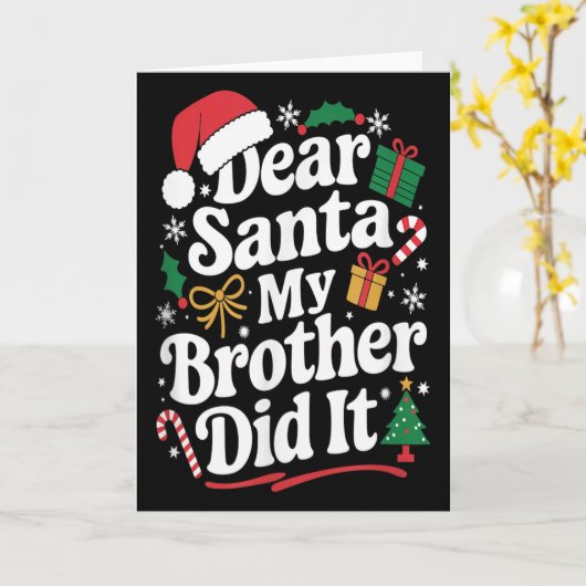 Dear Santa My Brother Did It Christmas Humor Karte (Gelbe Blume)