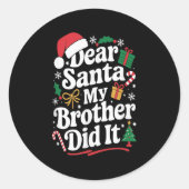 Dear Santa My Brother Did It Christmas Humor Runder Aufkleber (Vorderseite)