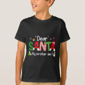 Dear Santa My Brother Did It Christmas Pjs Family T-Shirt (Vorderseite)