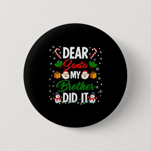 Dear Santa My Brother Did It Funny Christmas Boys  Button (Vorderseite)