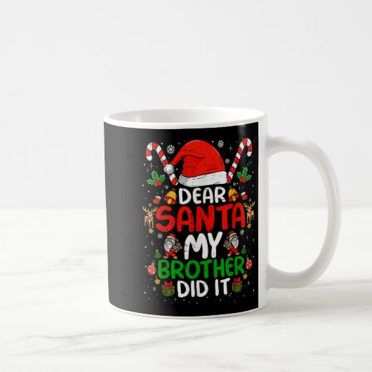 Dear Santa My Brother Did It Funny Christmas Boys Kaffeetasse (Rechts)