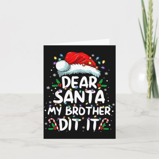 Dear Santa My Brother Did It Funny Christmas Boys  Karte (Vorderseite)