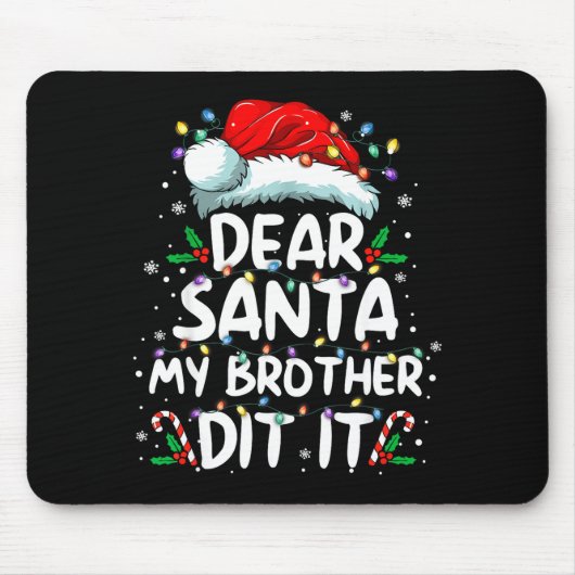 Dear Santa My Brother Did It Funny Christmas Boys Mousepad (Vorne)