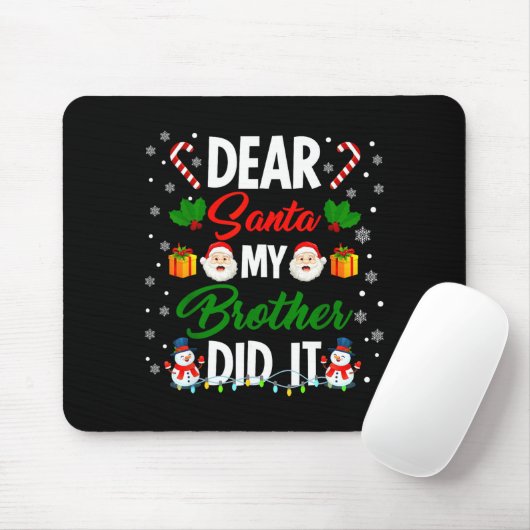 Dear Santa My Brother Did It Funny Christmas Boys Mousepad (Mit Mouse)