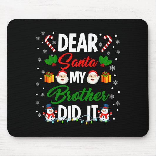Dear Santa My Brother Did It Funny Christmas Boys  Mousepad (Vorne)
