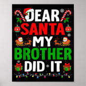 Dear Santa My Brother Did It Funny Christmas Boys  Poster (Vorne)