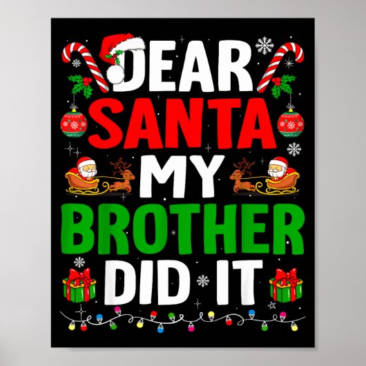 Dear Santa My Brother Did It Funny Christmas Boys  Poster (Vorne)
