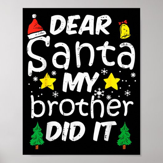 Dear Santa My Brother Did It Funny Christmas Boys Poster (Vorne)