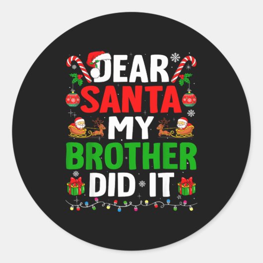 Dear Santa My Brother Did It Funny Christmas Boys Runder Aufkleber (Vorderseite)