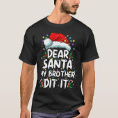 Dear Santa My Brother Did It Funny Christmas Boys T-Shirt (Vorderseite)