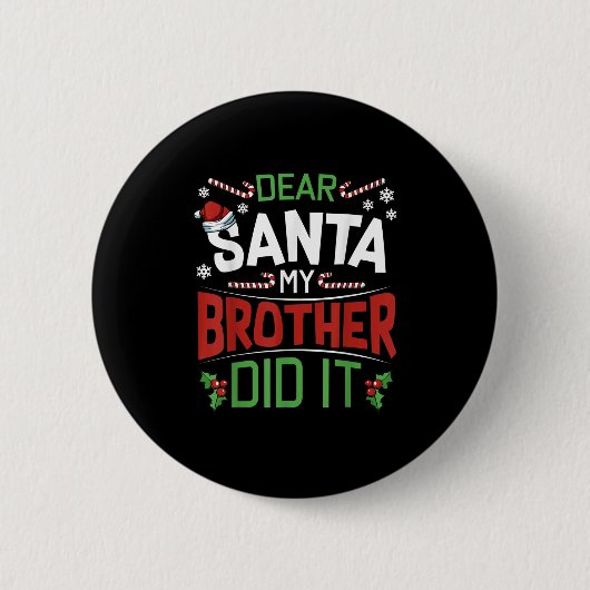 Dear Santa My Brother Did It Funny Merry Christmas Button (Vorderseite)
