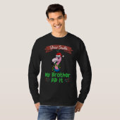 Dear Santa My Brother Did It Siblings Christmas_14 T-Shirt (Vorne ganz)