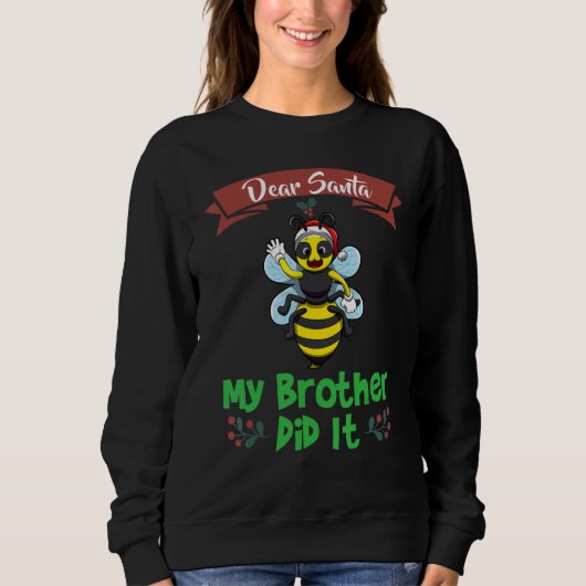 Dear Santa My Brother Did It Siblings Christmas_19 Sweatshirt (Vorderseite)
