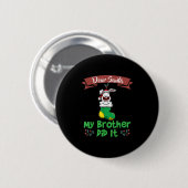 Dear Santa My Brother Did It Siblings Christmas Button (Vorne & Hinten)