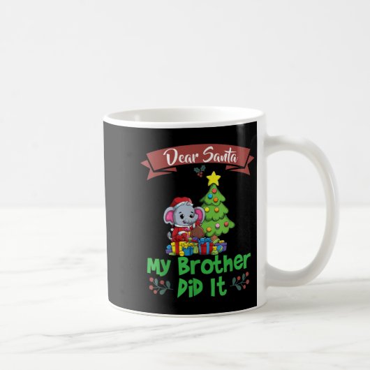 Dear Santa My Brother Did It Siblings Christmas  Kaffeetasse (Rechts)