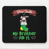 Dear Santa My Brother Did It Siblings Christmas  Mousepad (Vorne)