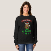 Dear Santa My Brother Did It Siblings Christmas Pr Sweatshirt (Vorne ganz)