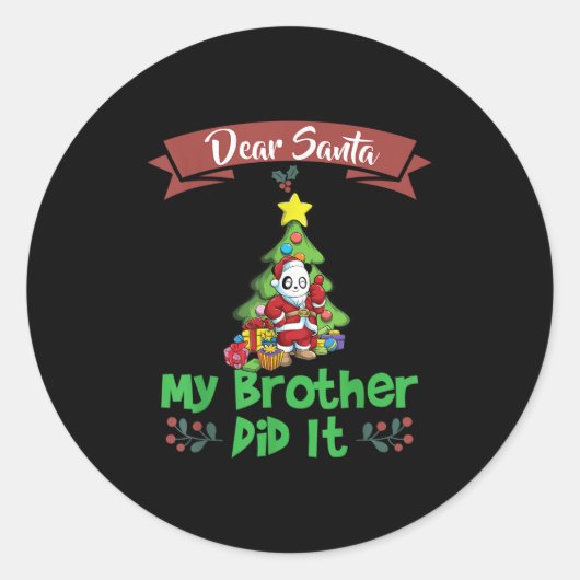 Dear Santa My Brother Did It Siblings Christmas Runder Aufkleber (Vorderseite)