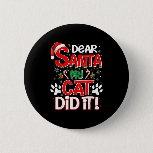 Dear Santa My Cat Did It Funny Christmas Cat Lover Button (Vorderseite)