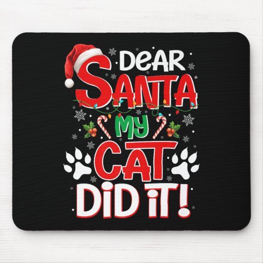 Dear Santa My Cat Did It Funny Christmas Cat Lover Mousepad (Vorne)