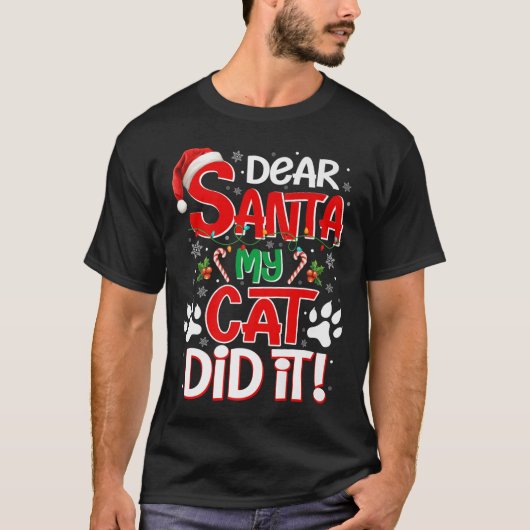 Dear Santa My Cat Did It Funny Christmas Cat Lover T-Shirt (Vorderseite)