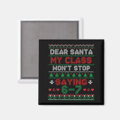 Dear Santa My Cl Keeps Saying Six Seven Christmas Magnet (Vorderseite/Rückseite)