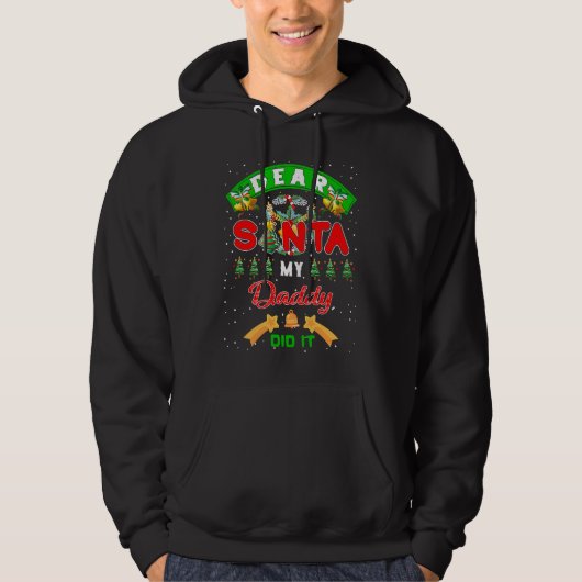 Dear Santa My Daddy Did It Funny Christmas Family Hoodie (Vorderseite)