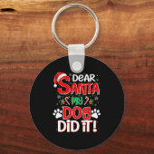 Dear Santa My Dog Did It Funny Christmas Dog Lover Schlüsselanhänger (Vorderseite)