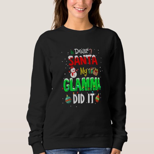 Dear Santa My Glamma Did It Cute Ornament Christma Sweatshirt (Vorderseite)