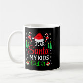 Dear Santa My Kids Did It Matching Family Christma Kaffeetasse (Links)