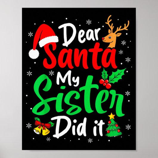 Dear Santa My Sister Did It Christmas Funny Brothe Poster (Vorne)