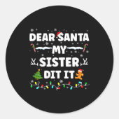 Dear Santa My Sister Did It Funny Christmas Boys G Runder Aufkleber (Vorderseite)