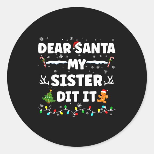 Dear Santa My Sister Did It Funny Christmas Boys G Runder Aufkleber (Vorderseite)