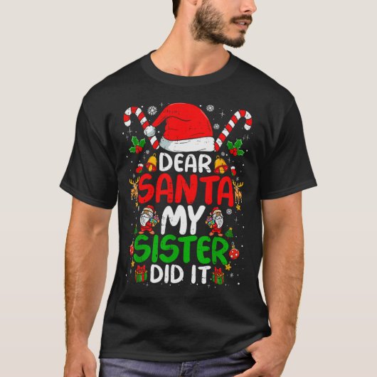 Dear Santa My Sister Did It Funny Christmas Boys G T-Shirt (Vorderseite)