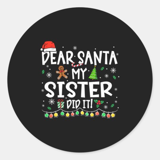 Dear Santa My Sister Did It Funny Christmas Girls  Runder Aufkleber (Vorderseite)