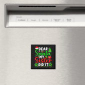 Dear Santa My Sister Did It Funny Christmas Kids S Magnet (In Situ (Geschirrspüler))