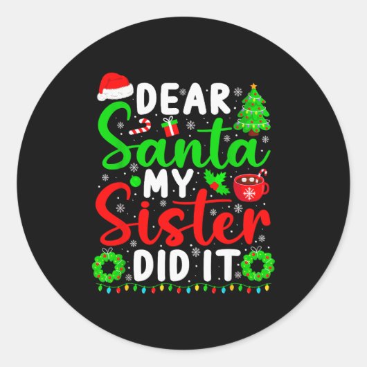 Dear Santa My Sister Did It Funny Christmas Kids S Runder Aufkleber (Vorderseite)