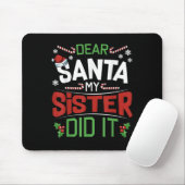 Dear Santa My Sister Did It Funny Siblings Christm Mousepad (Mit Mouse)