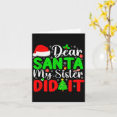 Dear Santa My Sister Did It Funny Xmas Family Girl Karte (Gelbe Blume)