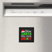 Dear Santa My Sister Did It Funny Xmas Family Girl Magnet (In Situ (Geschirrspüler))